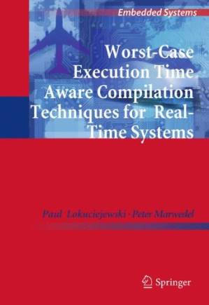 دانلود کتاب Worst-Case Execution Time Aware Compilation Techniques for Real-Time Systems