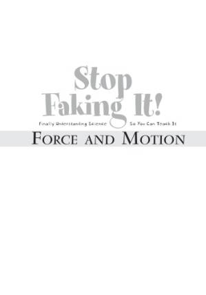 دانلود کتاب Force and Motion: Stop Faking It! Finally Understanding Science So You Can Teach It