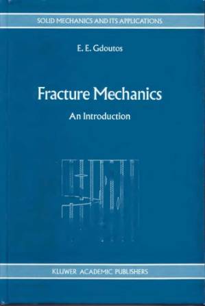دانلود کتاب Fracture Mechanics: An Introduction (Solid Mechanics and Its Applications)