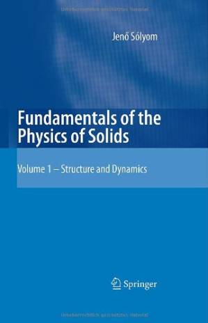 دانلود کتاب Fundamentals of the Physics of Solids: Volume 1: Structure and Dynamics