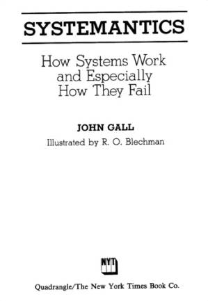 دانلود کتاب Systemantics: How Systems Work and Especially How They Fail