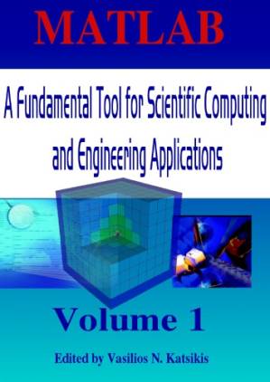 دانلود کتاب MATLAB: A Fundamental Tool for Scientific Computing and Engineering Applications, Volume 1