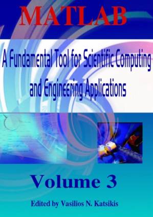 دانلود کتاب MATLAB: A Fundamental Tool for Scientific Computing and Engineering Applications, Volume 3
