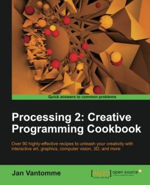 دانلود کتاب Processing 2: Creative Programming Cookbook