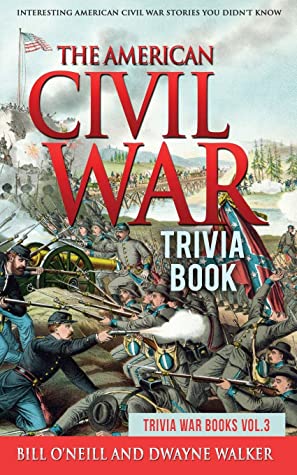دانلود کتاب The American Civil War Trivia Book: Interesting American Civil War Stories You Didn’t Know
