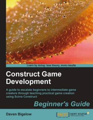 دانلود کتاب Construct Game Development Beginner’s Guide