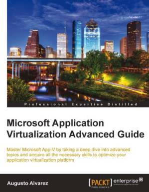دانلود کتاب Microsoft Application Virtualization Advanced Guide