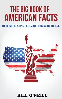 دانلود کتاب The Big Book of American Facts: 1000 Interesting Facts And Trivia About USA (Trivia USA 1)