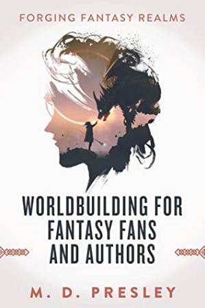 دانلود کتاب Worldbuilding for Fantasy Fans and Authors