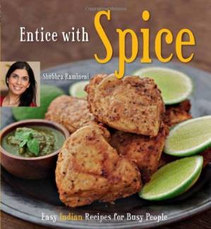 دانلود کتاب Entice With Spice: Easy Indian Recipes for Busy People
