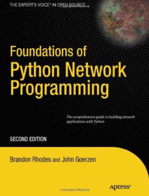 دانلود کتاب Foundations of Python Network Programming: The comprehensive guide to building network applications with Python
