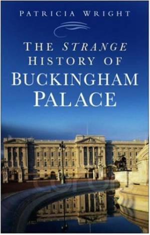 دانلود کتاب The Strange History of Buckingham Palace