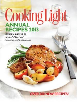 دانلود کتاب Cooking Light Annual Recipes 2013: Every Recipe…A Year’s Worth of Cooking Light Magazine