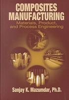 دانلود کتاب Composites manufacturing : materials, product, and process engineering