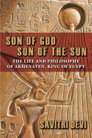 دانلود کتاب Son of God, Son of the Sun: The Life and Philosophy of Akhenaten, King of Egypt