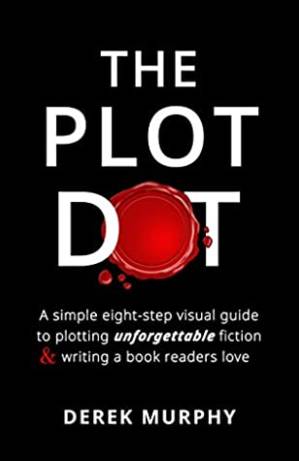 دانلود کتاب The Plot Dot: A Visual Guide to Plotting Your Novel and Creating Unforgettable Scenes