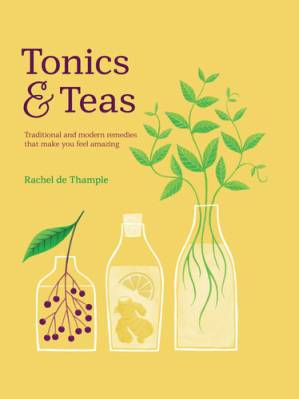 دانلود کتاب Tonics & Teas: Traditional and modern remedies that make you feel amazing