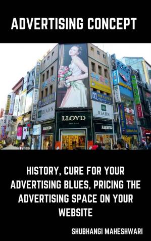 دانلود کتاب Advertising Concept – History, Cure for Your Advertising Blues, Pricing the Advertising Space on Your Website
