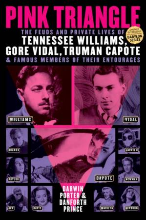 دانلود کتاب Pink Triangle: The Feuds and Private Lives of Tennessee Williams, Gore Vidal, Truman Capote, Famous Members Their Entourages