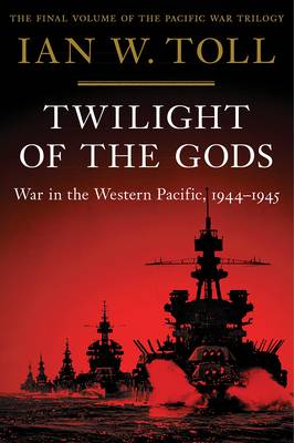 دانلود کتاب Twilight of the Gods: War in the Western Pacific, 1944-1945