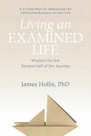 دانلود کتاب Living an Examined Life: Wisdom for the Second Half of the Journey