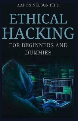 دانلود کتاب Ethical Hacking for Beginners and Dummies: Hacking for Beginners, Hackers Basic Security and Networking Hacking