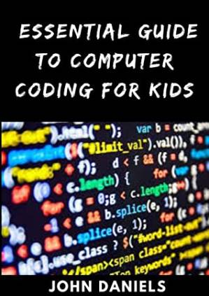 دانلود کتاب Essential Guide to Computer Coding for Kids