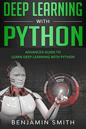 دانلود کتاب Deep Learning With Python: Advanced Guide to Learn Deep Learning With Python