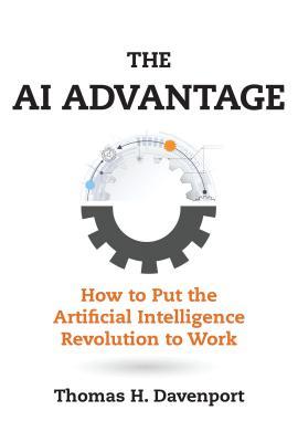 دانلود کتاب The AI Advantage: How to Put the Artificial Intelligence Revolution to Work
