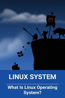 دانلود کتاب Linux System: What Is Linux Operating System?: Linux File System