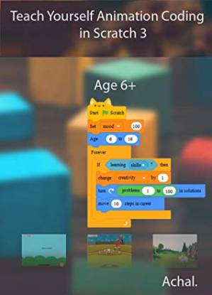 دانلود کتاب Teach Yourself Animation Coding in Scratch 3: Create Games, Have Fun With Scratch 3!
