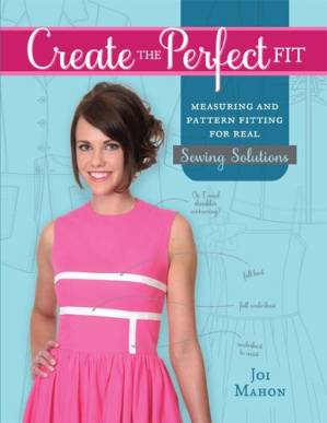 دانلود کتاب Create the Perfect Fit: Measuring and Pattern Fitting for Real Sewing Solutions