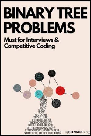 دانلود کتاب Binary Tree Problems: Must for Interviews and Competitive Coding [part of Coding Interviews: Algorithm and Data Structure Proficiency (12 book series)]