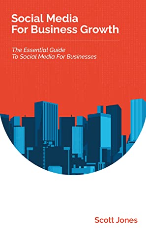 دانلود کتاب Social Media for Business Growth: The Essential Guide to Social Media for Businesses