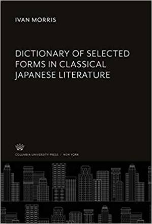 دانلود کتاب Dictionary of Selected Forms in Classical Japanese Literature