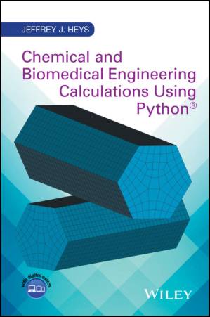 دانلود کتاب Chemical and Biomedical Engineering Calculations Using PythonⓇ