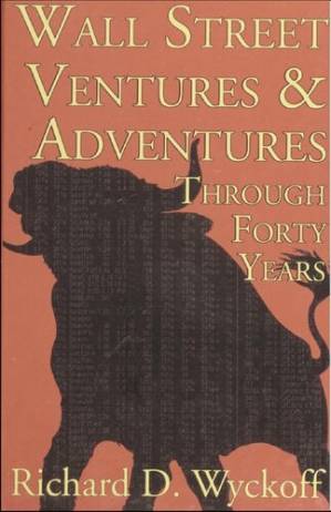 دانلود کتاب Wall Street Ventures & Adventures Through Forty Years