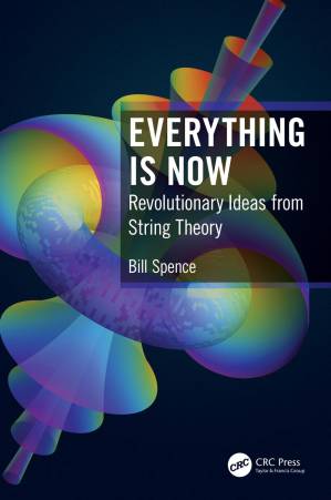 دانلود کتاب Everything Is Now; Revolutionary Ideas from String Theory