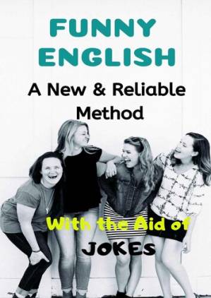 دانلود کتاب FUNNY ENGLISH: A NEW & RELIABLE METHOD OF ENGLISH MASTERY WITH THE AID OF JOKES