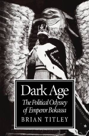 دانلود کتاب Dark Age: The Political Odyssey of Emperor Bokassa