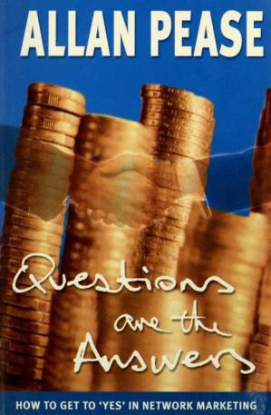 دانلود کتاب Questions are the answers : how to get to ‘yes’ in network marketing