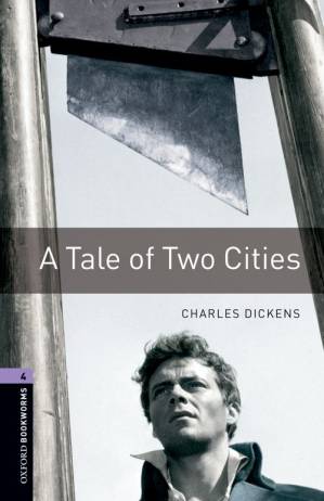 دانلود کتاب A Tale of Two Cities – Oxford Bookworms 4
