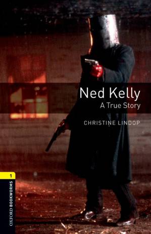 دانلود کتاب Ned Kelly: A True Story – Oxford Bookworms 1