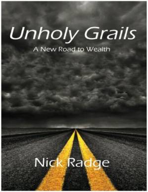 دانلود کتاب Unholy Grails: A New Road to Wealth