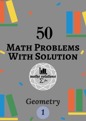 دانلود کتاب 50 Math Problems With Solution: Geometry 1