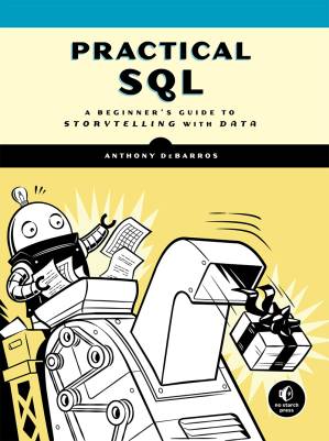 دانلود کتاب Practical SQL: A Beginner’s Guide to Storytelling with Data