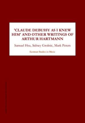 دانلود کتاب Claude Debussy As I Knew Him and Other Writings (Eastman Studies in Music)