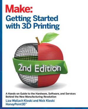 دانلود کتاب Make: Getting Started with 3D Printing