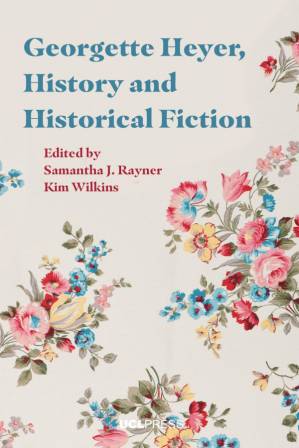 دانلود کتاب Georgette Heyer, History and Historical Fiction
