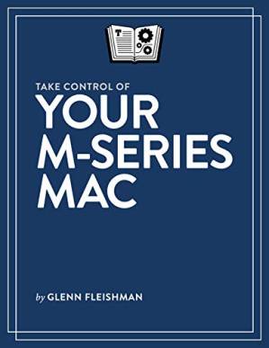 دانلود کتاب Take Control of Your M-Series Mac